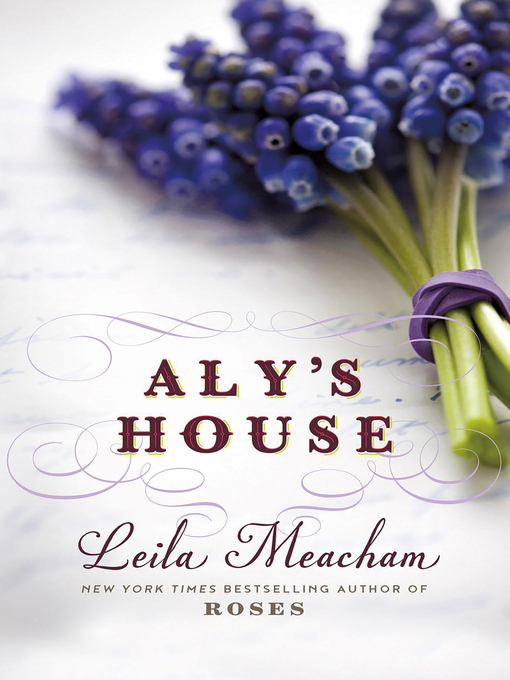 Title details for Aly's House by Leila Meacham - Available